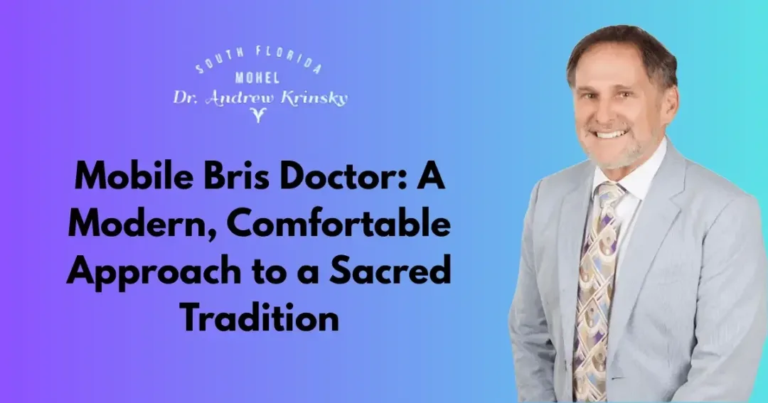 Mobile Bris Doctor A Modern, Comfortable Approach to a Sacred Tradition