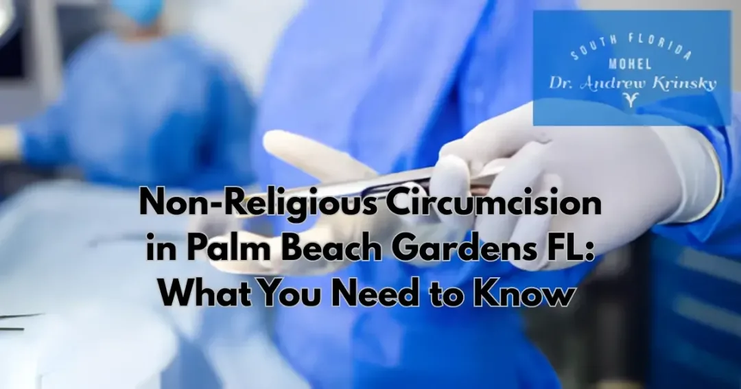 Non-Religious Circumcision in Palm Beach Gardens FL What You Need to Know