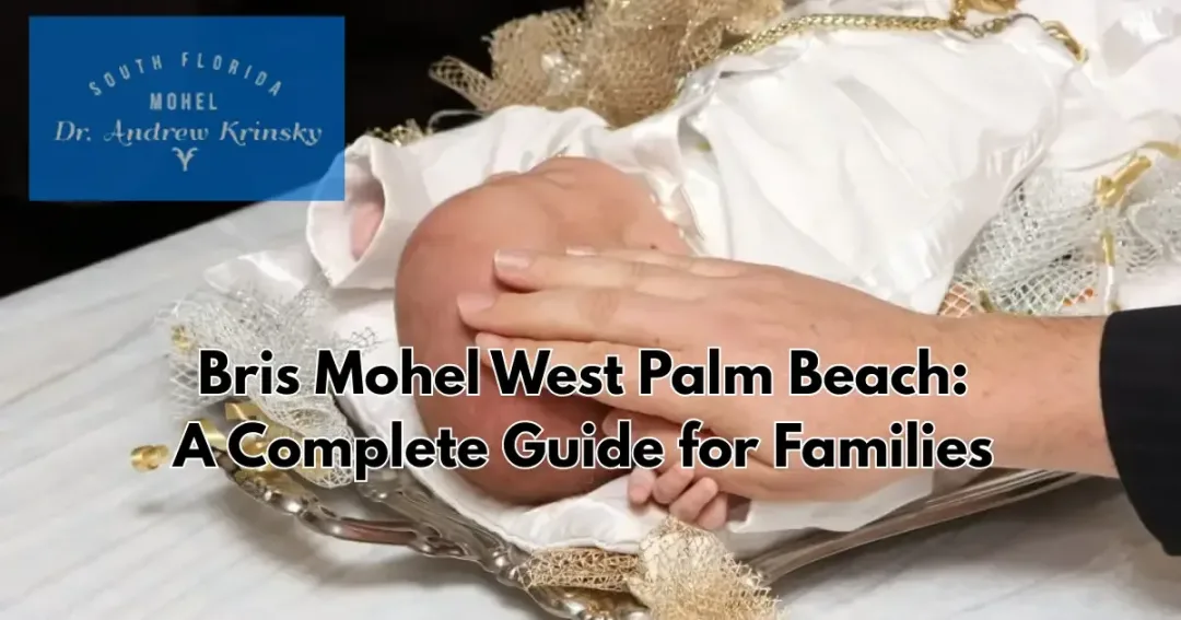 Bris Mohel West Palm Beach: A Complete Guide for Families