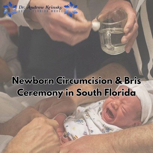 Newborn Circumcision & Bris Ceremony in South Florida Trusted Pediatric Care